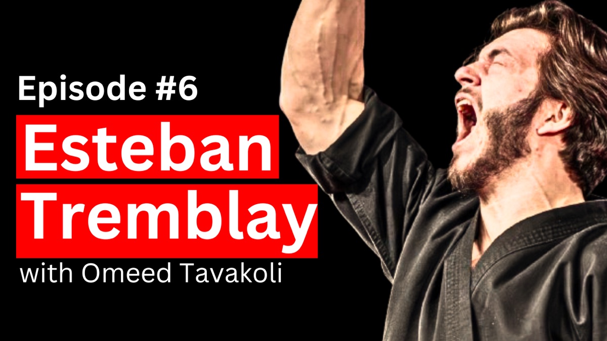 Interview with Martial Artist - Esteban Tremblay #6